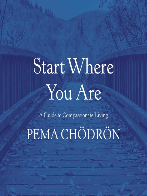 Title details for Start Where You Are by Pema Chödrön - Available